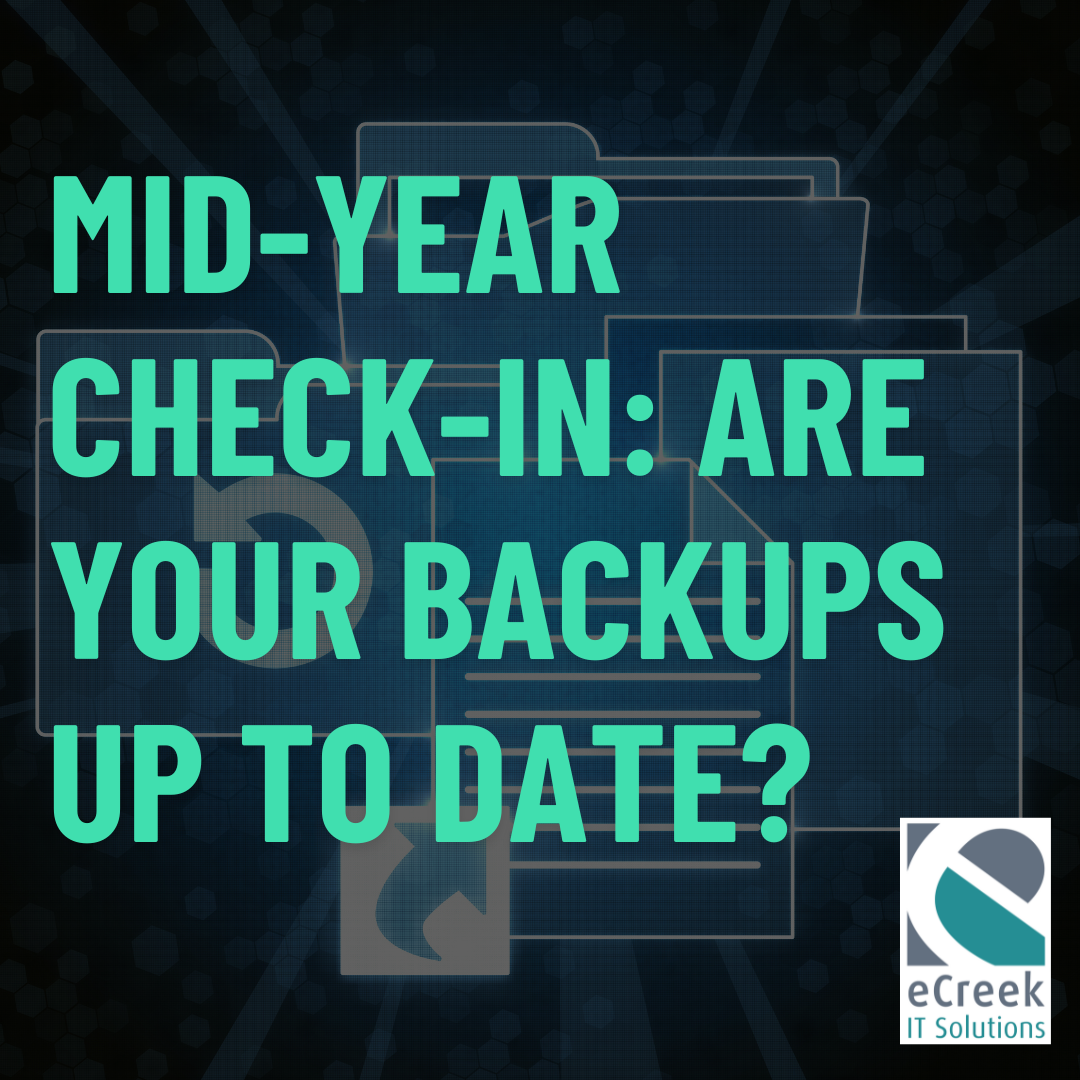 Mid-year reminder for small law firms to verify if their IT data backups are current, secure, and compliant